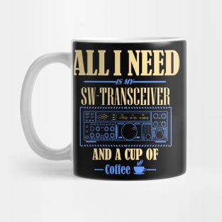 Ham Radio Operator - all I need Mug